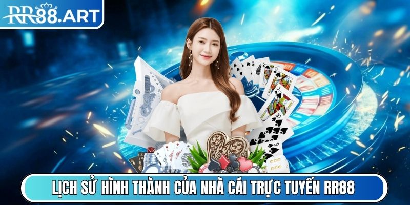RR88 | RR 88 | Link Vào Trang Chủ Casino RR88.COM Đăng Ký +88k 11/2025 29 Lịch sử hình thành của nhà cái trực tuyến RR88